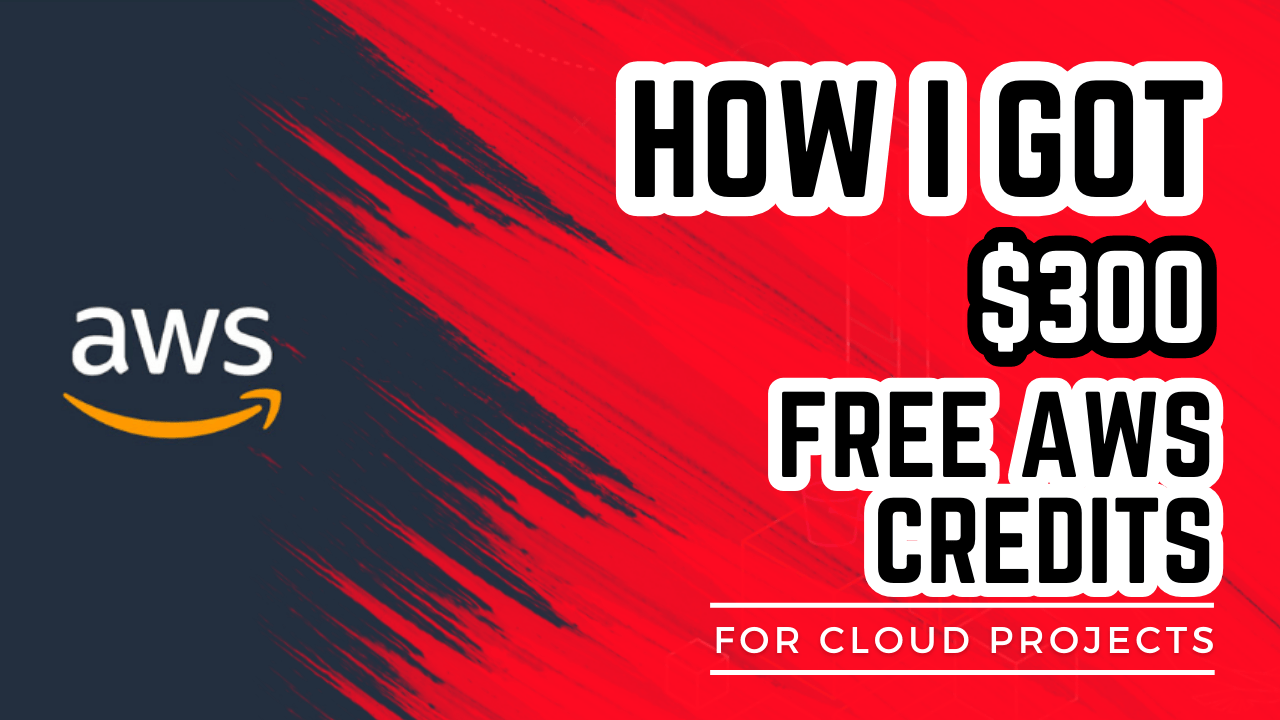 How I Got 300$ FREE AWS Credits